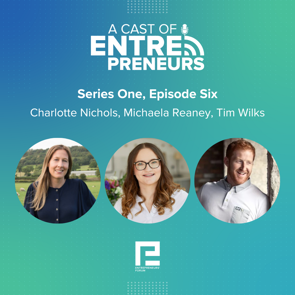 Episode 6 - Tim Wilks, Charlotte Nichols and Michaela Reaney